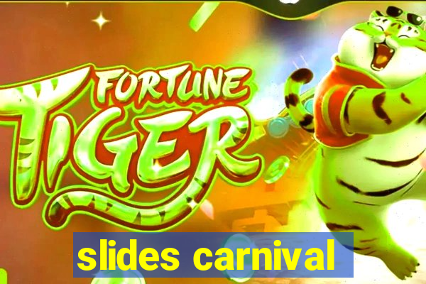 slides carnival